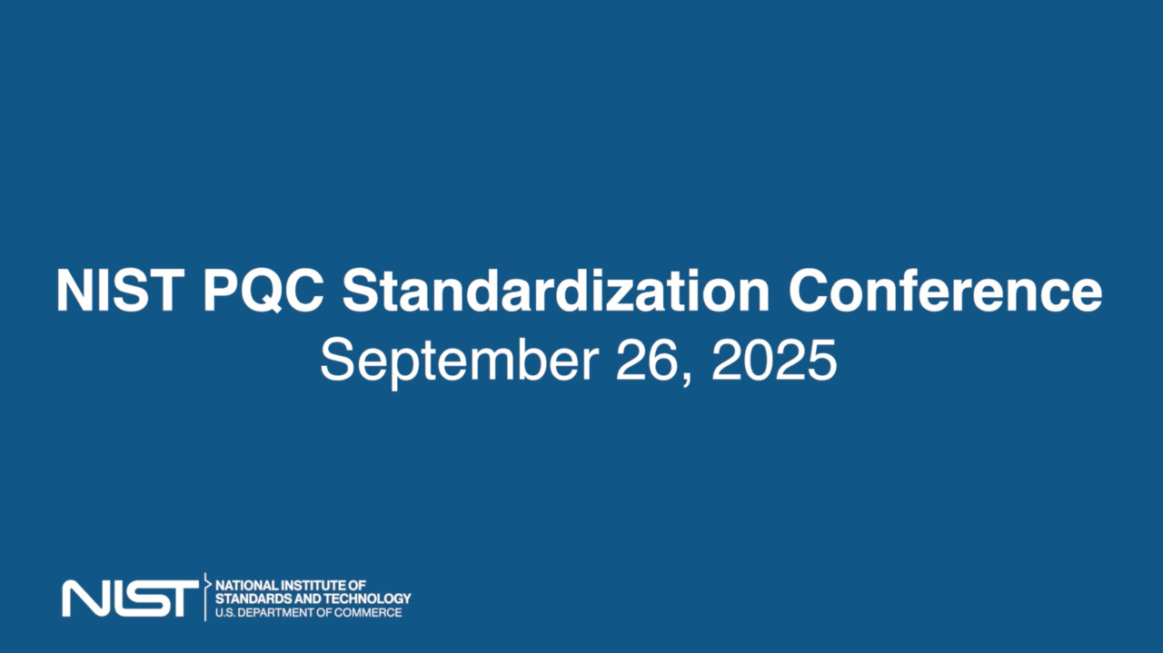 NIST PQC Standardization Conference - Day 3