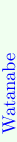 \definecolor{col0}{rgb}{0.81,1.0,0.81}
\definecolor{col1}{rgb}{0.94,1.0,0.94}
\rotatebox{90.0}{\hbox{\pagecolor{col1}{\color[rgb]{0,0,1}\hbox to75.0001pt{~%
Watanabe\hfil}}}}