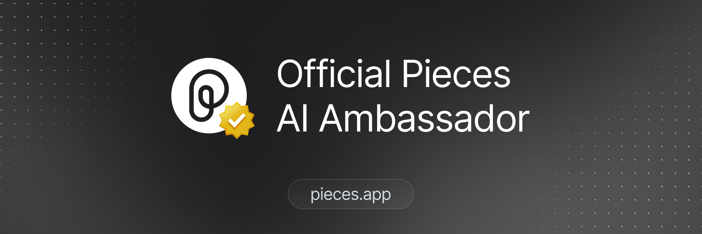 Pieces AI Ambassdor Badge