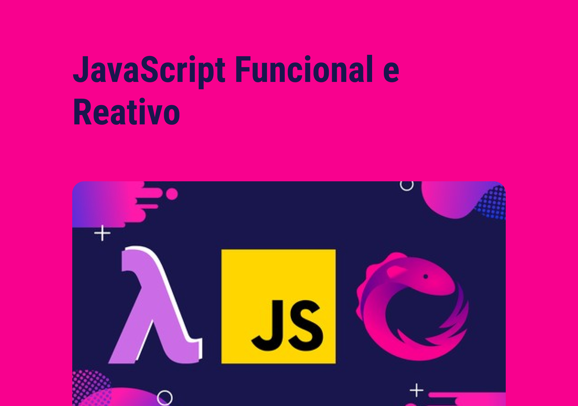 Curso JavaScript Funcional e Reativo