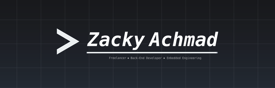 Zacky Achmad | Freelancer · Full-Stack Developer · Embedded Engineer