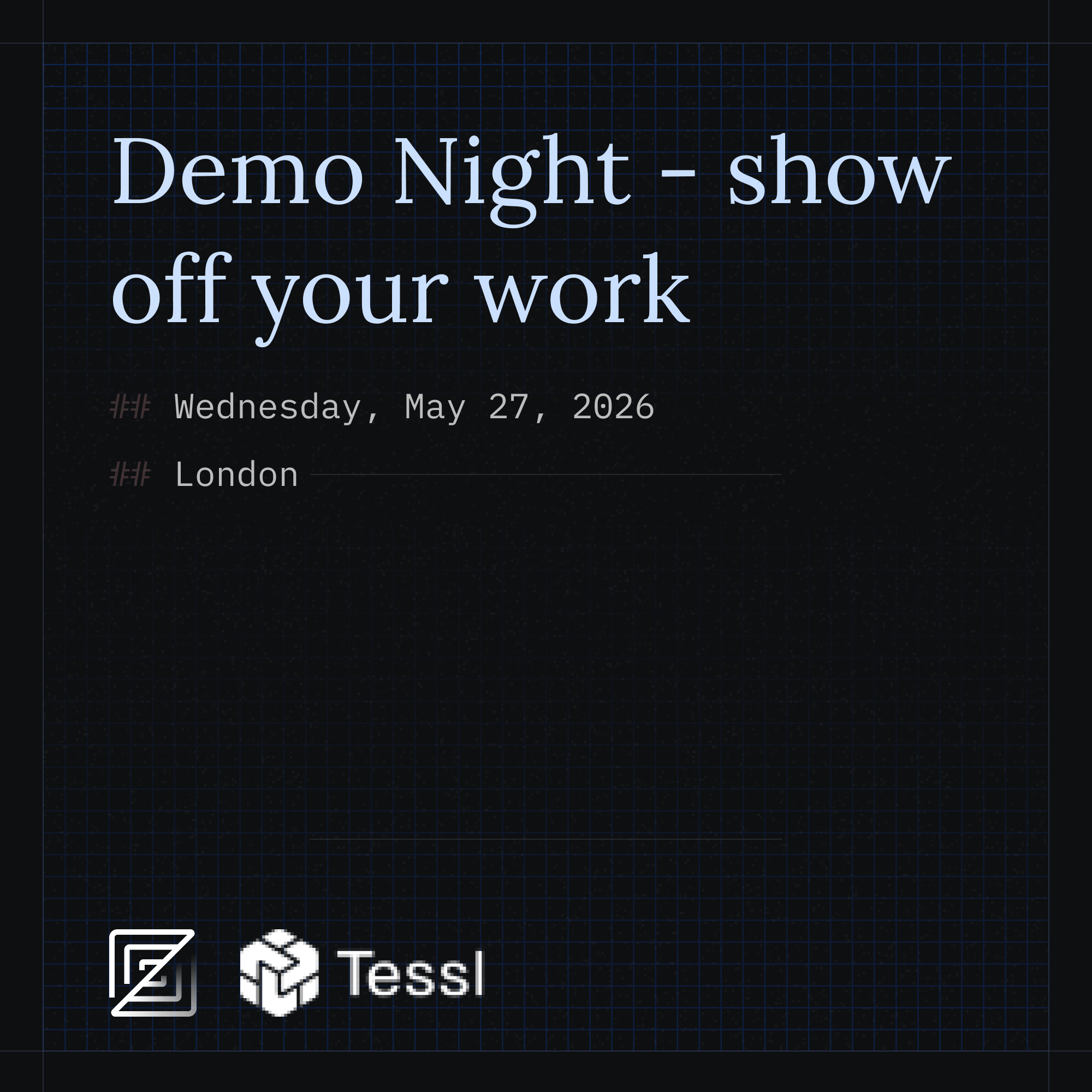 Zed x Tessl Meetup: We ❤️ Demos