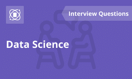 Data Science Interview Questions and Answers