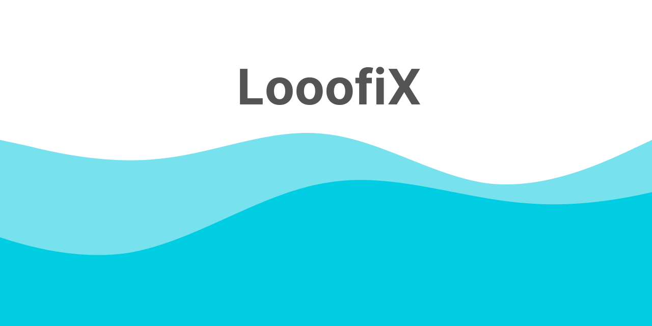 LooofiX