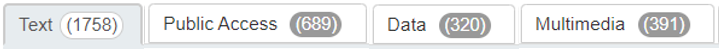 Format Tabs. In this illustration the tabs above the search results read: Text, Public Access, Data, and Multimedia. Selecting a tab allows you to view results by Format or Type.